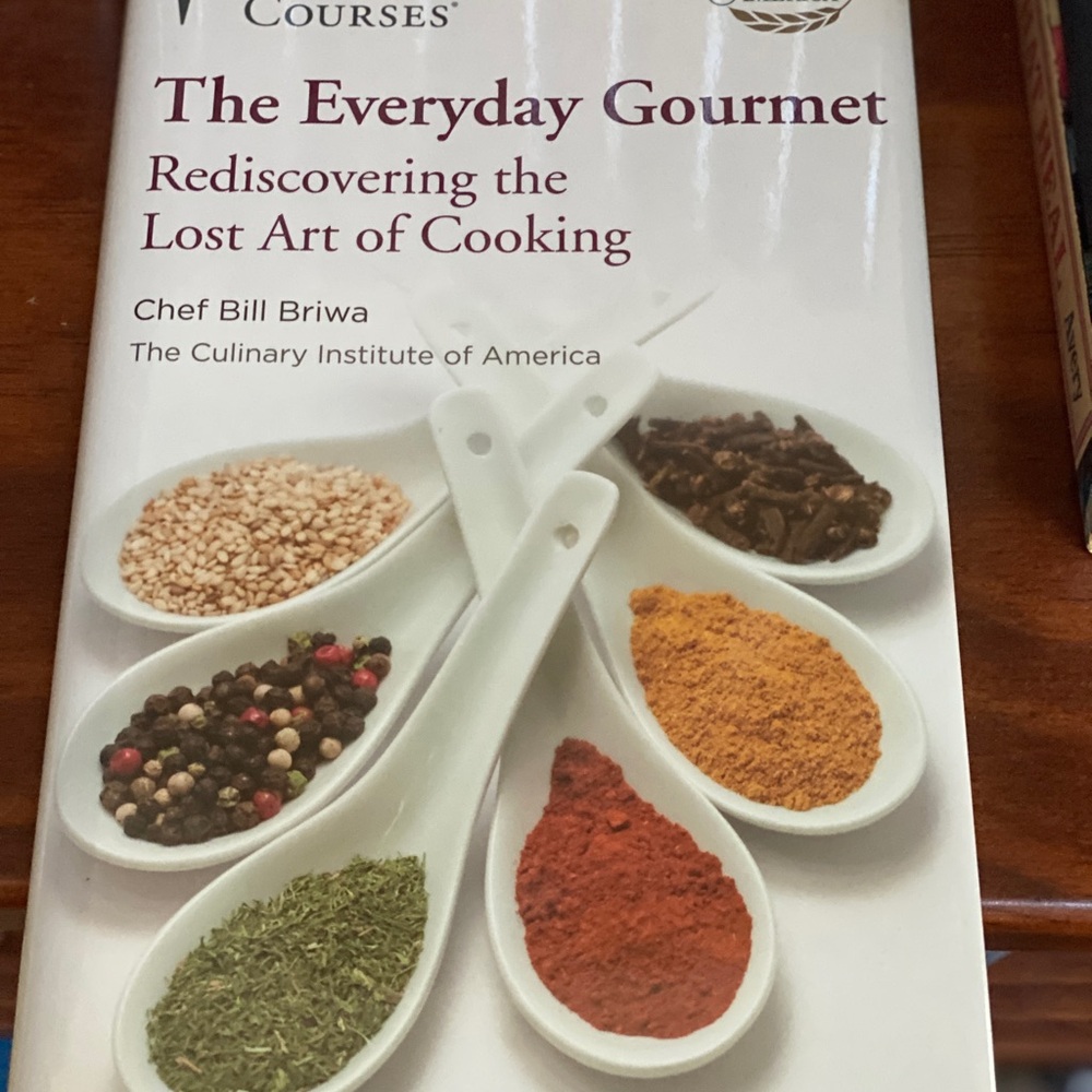 The Everyday Gourmet: Rediscovering the Lost Art of Cooking by